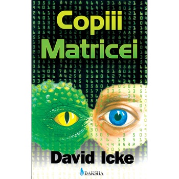 Copiii Matricei - David Icke Copiii Matricei - David Icke