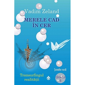 Merele Cad in Cer - Vadim Zeland Merele Cad in Cer - Vadim Zeland