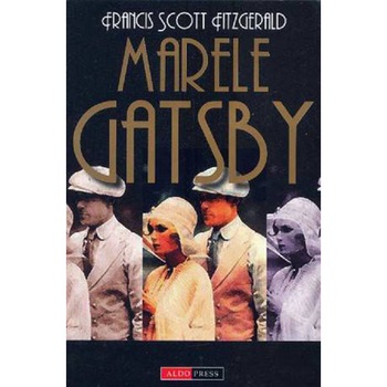 Marele Gatsby - Francis Scott Fitzgerald Marele Gatsby - Francis Scott Fitzgerald