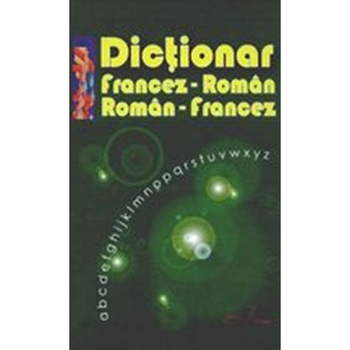 Dictionar Francez Dublu - Ana Mihalachi Dictionar Francez Dublu - Ana Mihalachi