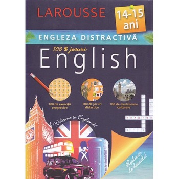 LAROUSSE. Engleza distractica 14-15 ani - Larousse LAROUSSE. Engleza distractica 14-15 ani - Larousse