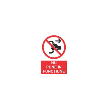 Indicator de interdictie - Nu puneti in functiune , S4013, 140x200mm, Autocolant PVC Indicator de interdictie - Nu puneti in functiune , S4013, 140x200mm, Autocolant PVC