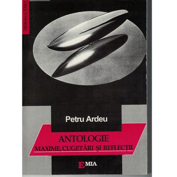 Maxime Cugetari, Reflectii – antologie - Petru Ardeu Maxime Cugetari, Reflectii – antologie - Petru Ardeu