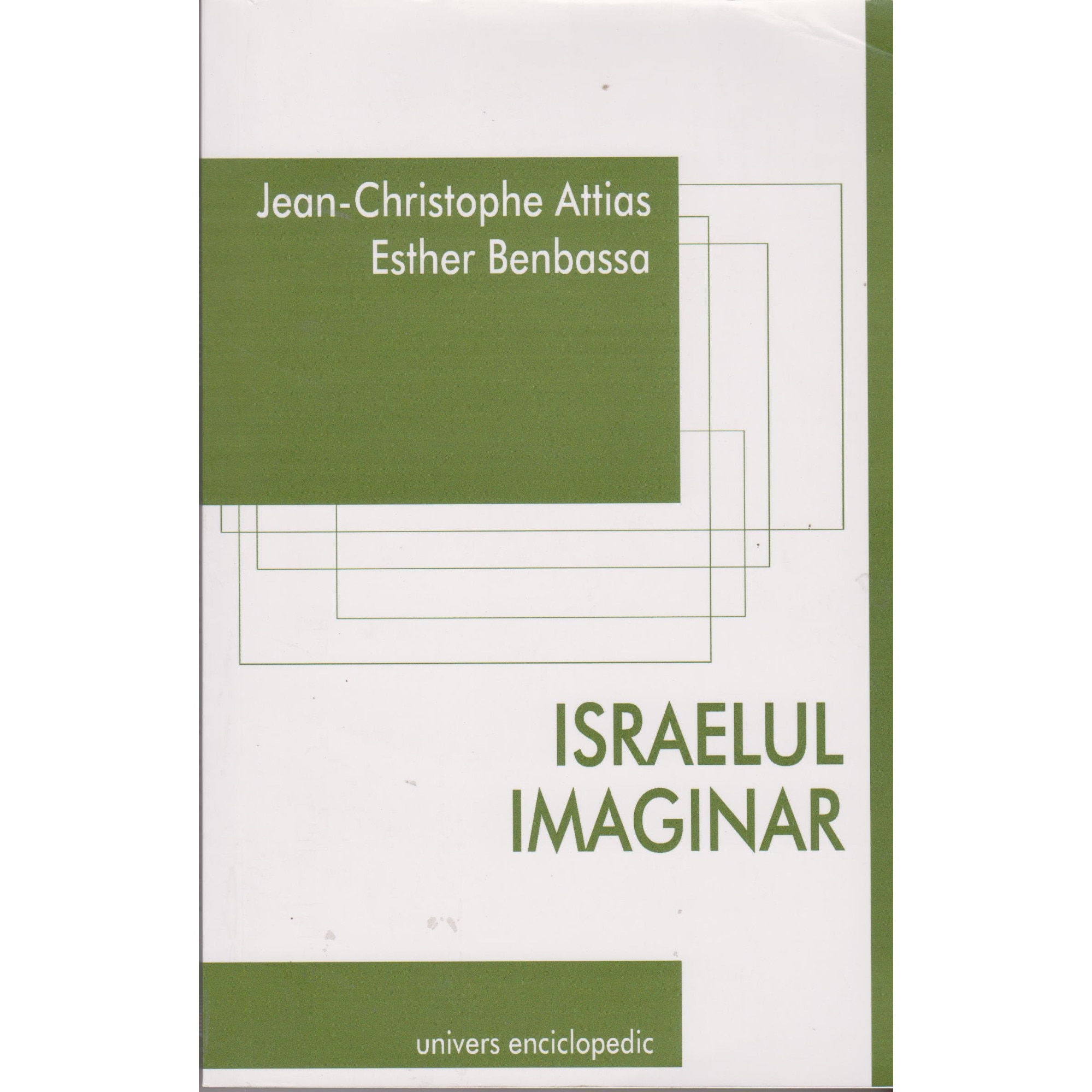 Israelul imaginar, Jean-Christophe Attias, Esther Bennbassa