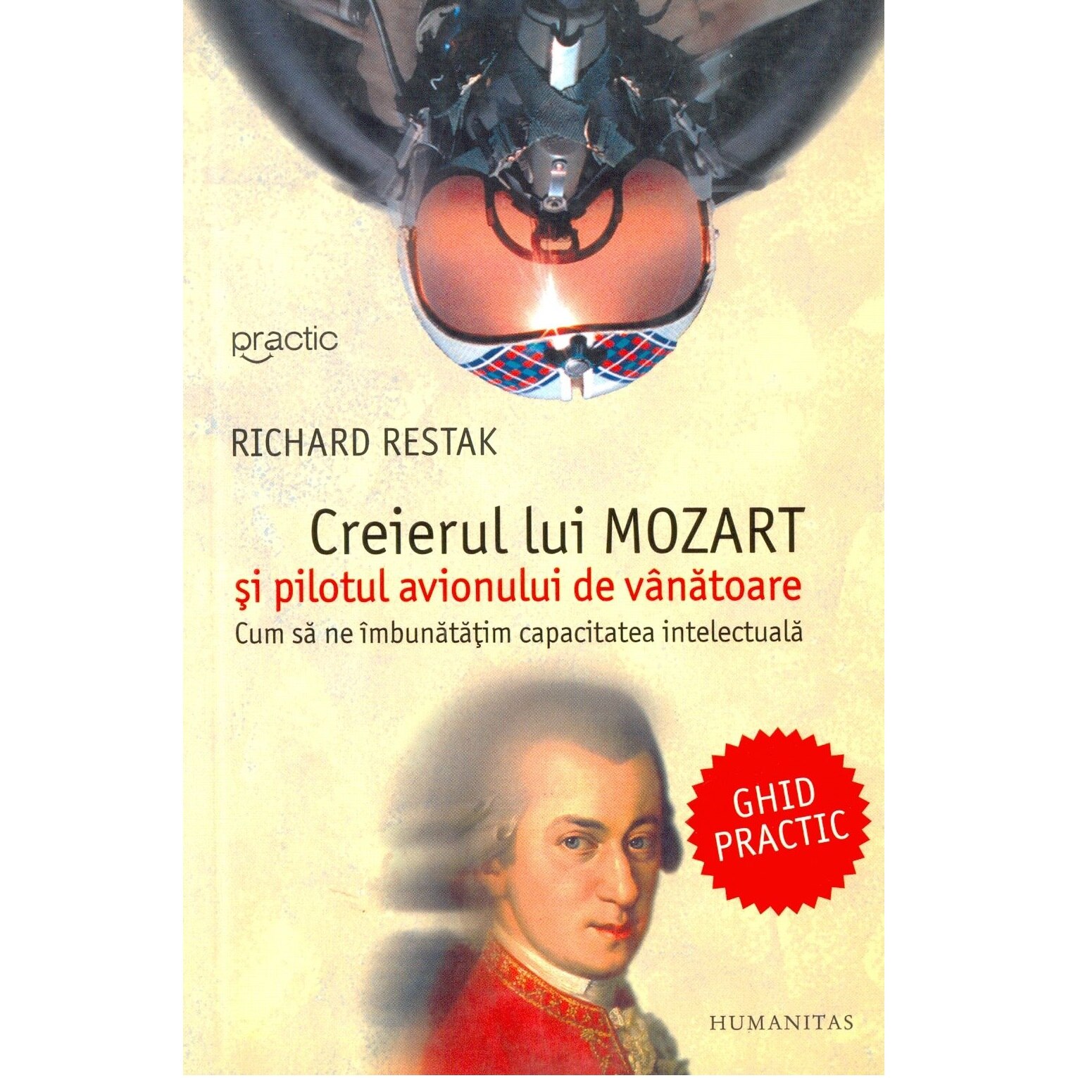 Creierul lui Mozart HUMANITAS, Richard Restak, 227 pagini