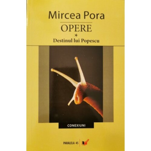 Opere vol. 1: Destinul lui Popescu - Mircea Pora