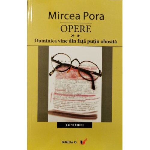 Opere vol. 2: Duminica vine din fata putin obosita - Mircea Pora