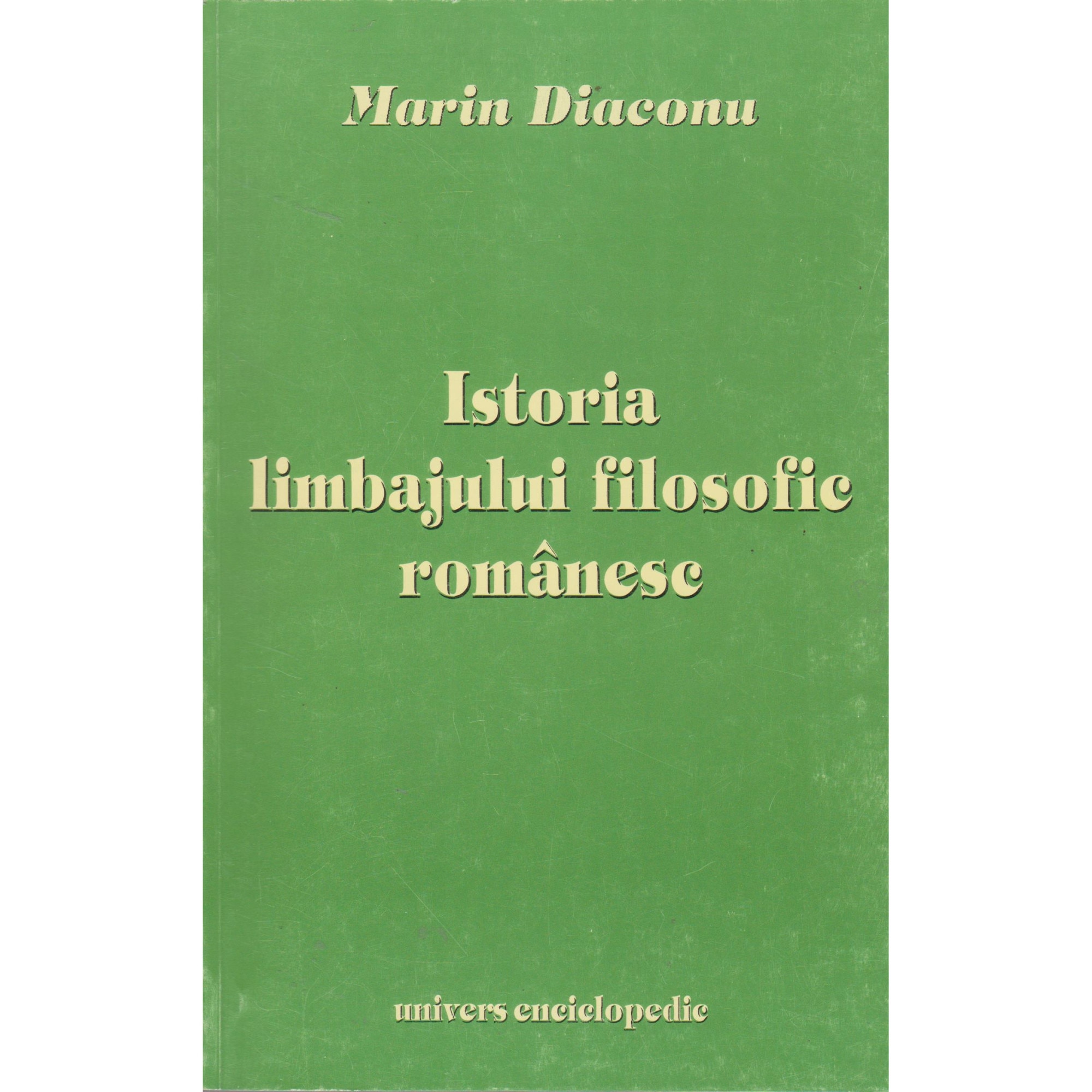Istoria limbajului filosofic romanesc - Marin Diaconu