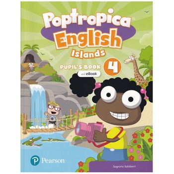 Poptropica English Islands, Level 4, Pupil's Book and eBook, 119 pagini, Sagrario Salaberri Poptropica English Islands, Level 4, Pupil's Book and eBook, 119 pagini, Sagrario Salaberri