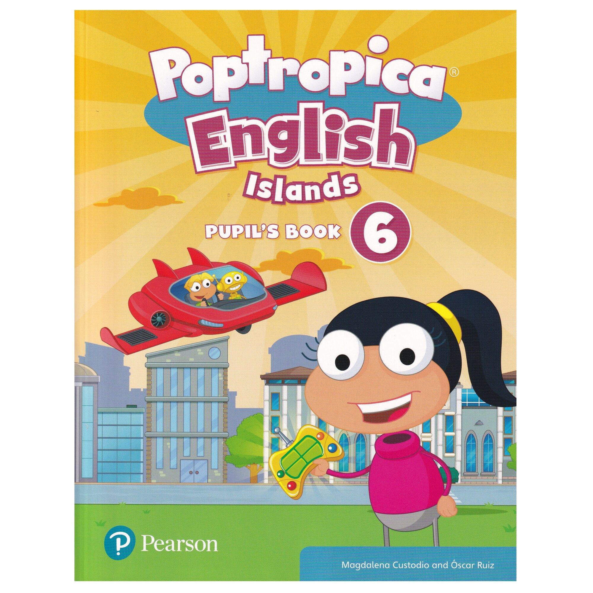 Poptropica English Islands, Level 6, Pupil's Book, 119 pagini, Magdalena Custodio, Oscar Ruiz