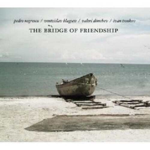 Pedro Negrescu Quartet - The Bridge of Friendship - CD
