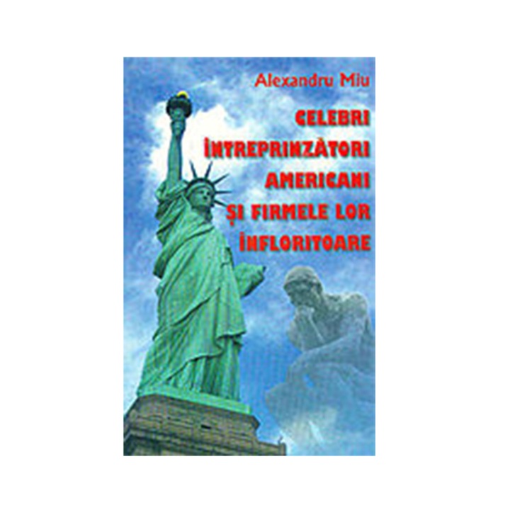 Celebri Intreprinzatori Americani - A.Miu