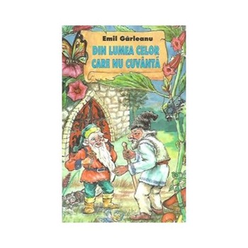 Din Lumea Celor Care Nu Cuvanta - E.Garleanu Din Lumea Celor Care Nu Cuvanta - E.Garleanu