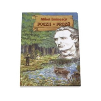 Poezii Proza - M.Eminescu Poezii Proza - M.Eminescu