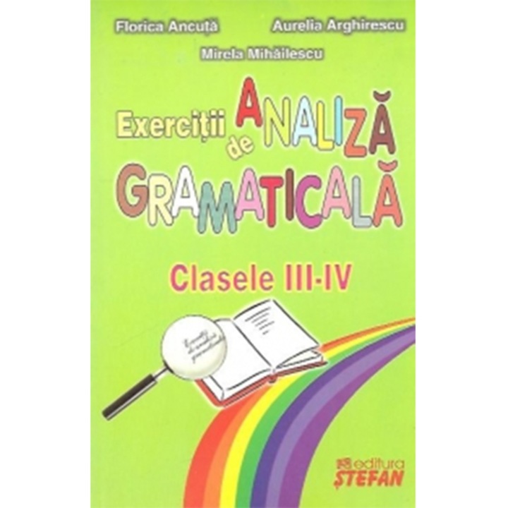 Analiza Gramaticale Clasa III- IV - F.Ancuta