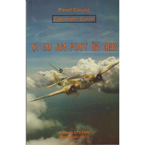 Si Eu am fost In Cer - P.Corutz