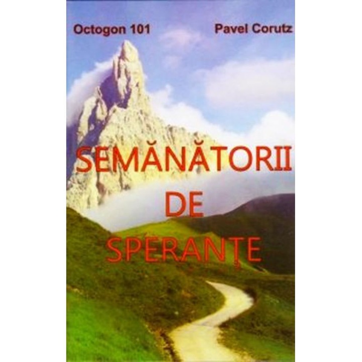 Semanatorii de Speranta - P.Corutz
