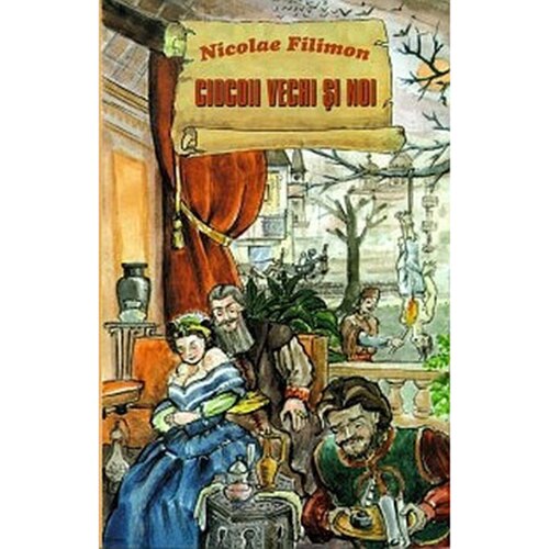 Ciocoii Vechi si Noi - N.Filimon