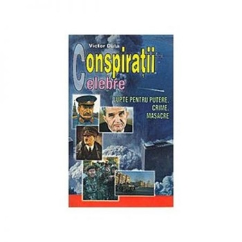 Conspiratii Celebre - V.Duta Conspiratii Celebre - V.Duta