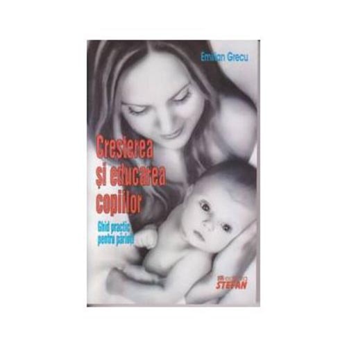 Cresterea si Educarea Copiilor - E.Grecu
