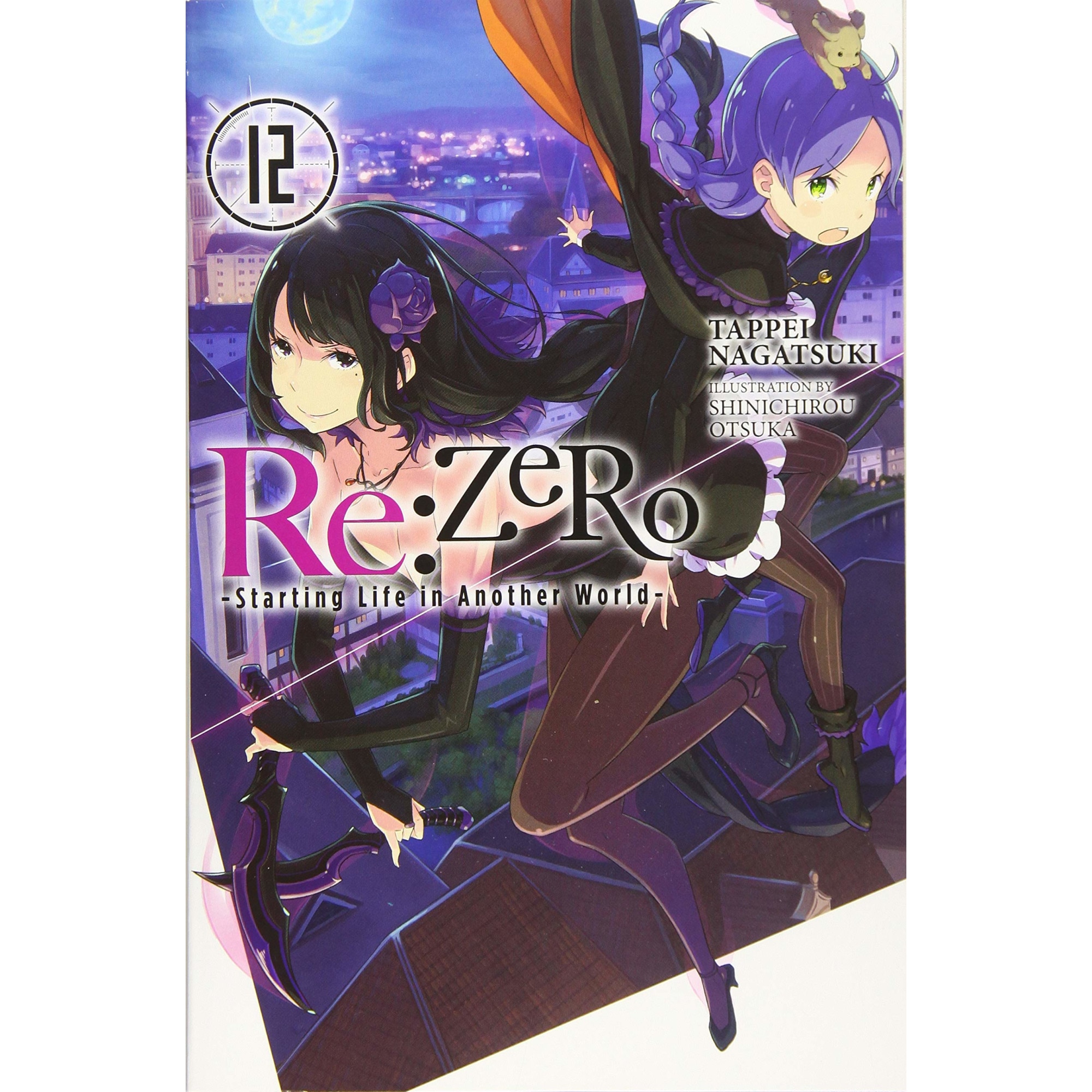 Re:Zero Starting Life in Another World. Vol. 12 - Tappei Nagatsuki