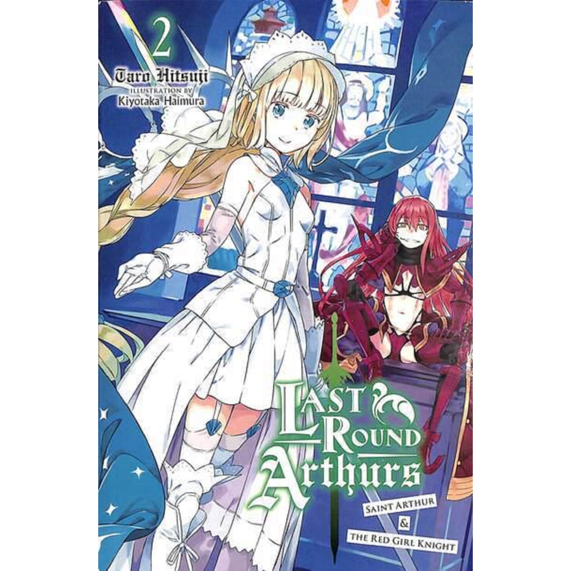 Last Round Arthurs, Vol. 2 (light novel) - Taro Hitsuji