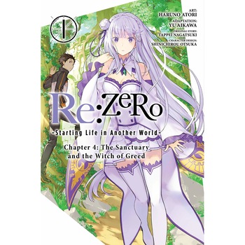 Re:ZERO - Starting Life in Another World. Chapter 4: The Sanctuary and the Witch of Greed. Vol. 1 - Tappei Nagatsuki Re:ZERO - Starting Life in Another World. Chapter 4: The Sanctuary and the Witch of Greed. Vol. 1 - Tappei Nagatsuki