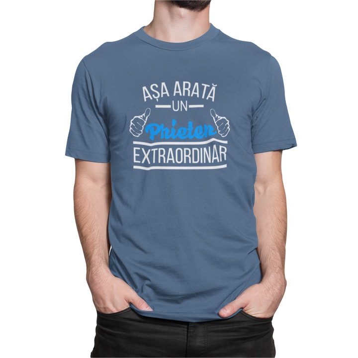 Tricou personalizat Asa arata un prieten extraordinar, Albastru, marime M