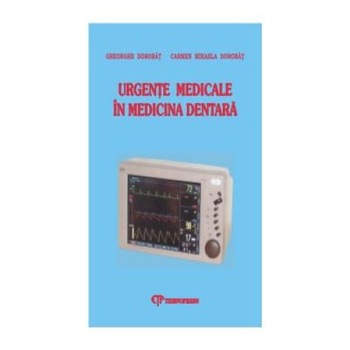 Urgente medicale in medicina dentara, Gh. Dorobat Urgente medicale in medicina dentara, Gh. Dorobat