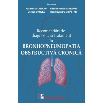 Recomandari de diagnostic si tratament in bronhopneumopatia obstructiva cronica, Florin Dumitru Mihaltan Recomandari de diagnostic si tratament in bronhopneumopatia obstructiva cronica, Florin Dumitru Mihaltan