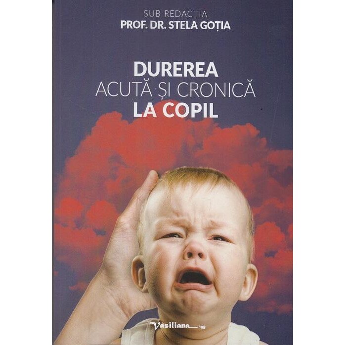 Durerea acuta si cronica la copil, Stela Gotia