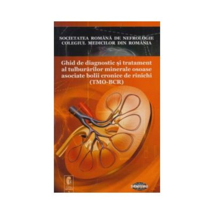 Ghid de diagnostic si tratament al tulburarilor minerale osoase asociate bolii cronice de rinichi