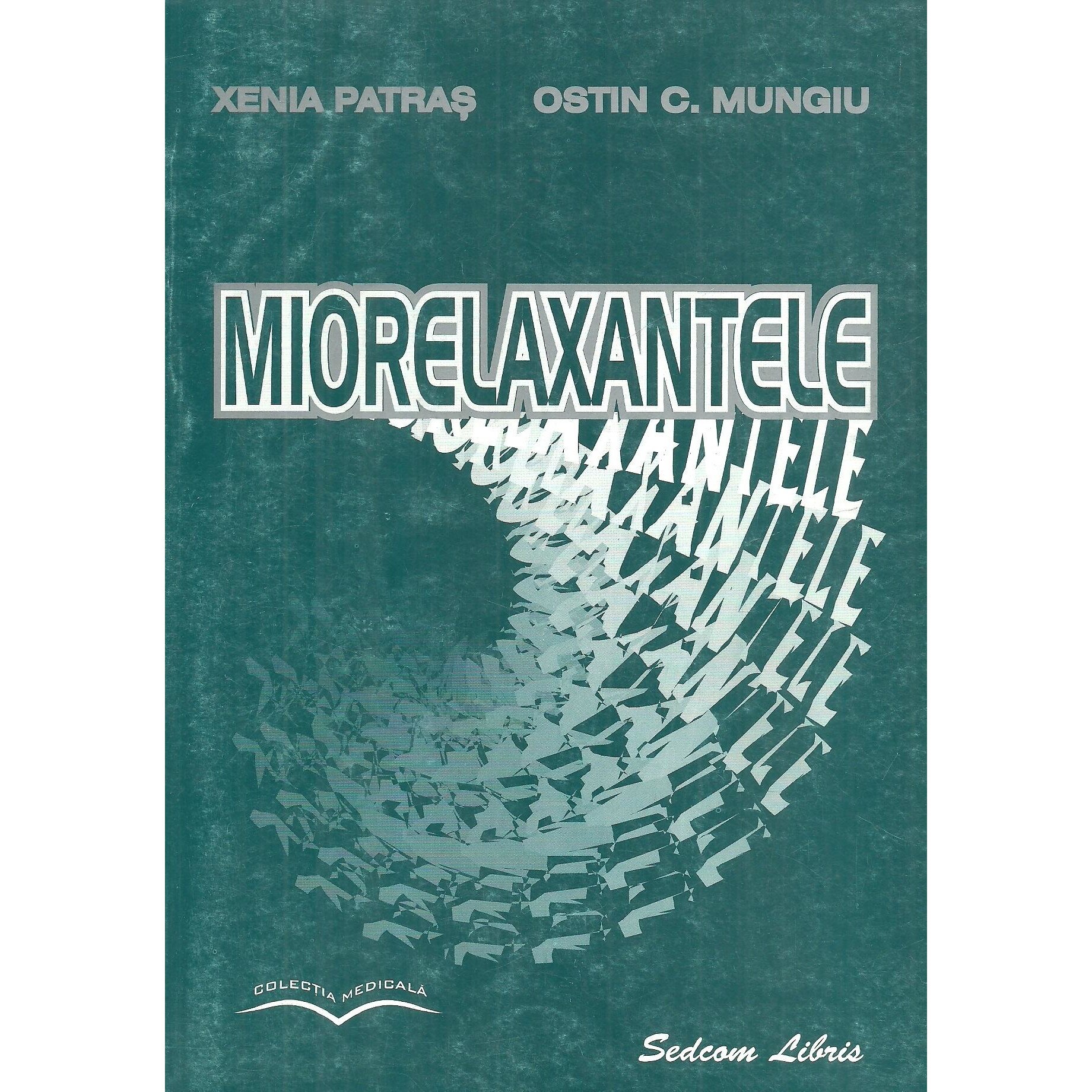 Miorelaxantele, Ostin C. Mungiu