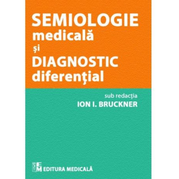 Semiologie medicala si diagnostic diferential, Ion I. Bruckner