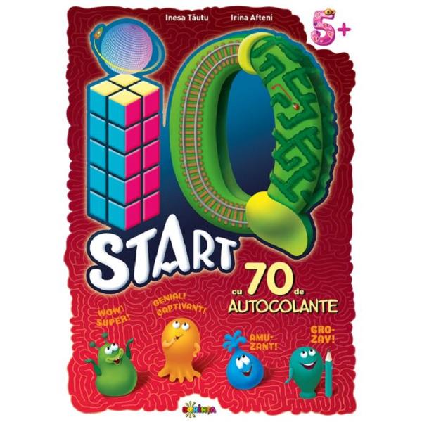 IQ start cu 70 autocolante +5 ani - Inesa Tautu, Irina Afteni