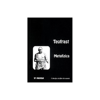Metafizica - Teofrast Metafizica - Teofrast