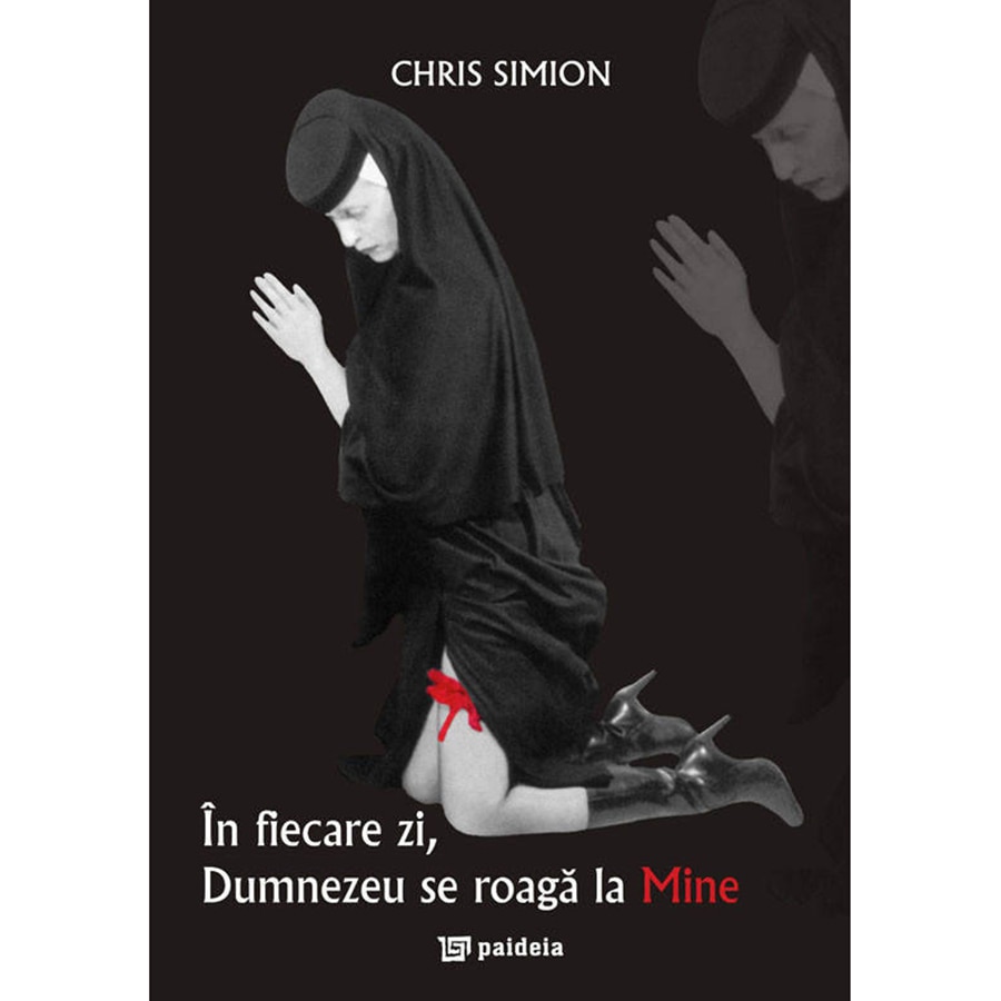 in fiecare zi, Dumnezeu se roaga la mine - Chris Simion