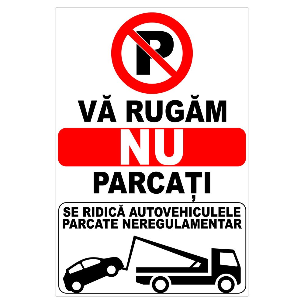 Placuta parcare, va rugam nu parcati, se ridica autovehiculele parcate neregulamentar, Sigtra, 300x400 mm, otel galvanizat, 0.5 mm