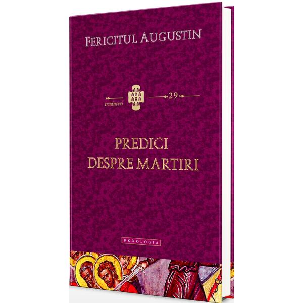 Predici despre martiri - Fericitul Augustin