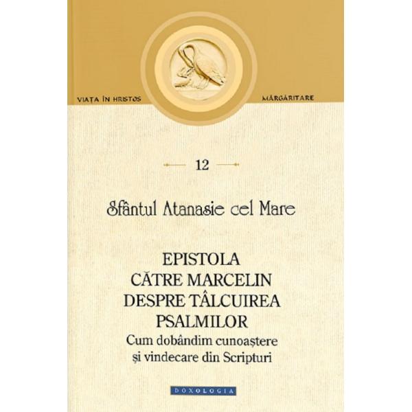 Epistola catre Marcelin despre Talcuirea Psalmilor - Sf. Atanasie cel Mare