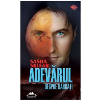 Adevarul despre barbati, Sasha Sklear Adevarul despre barbati, Sasha Sklear