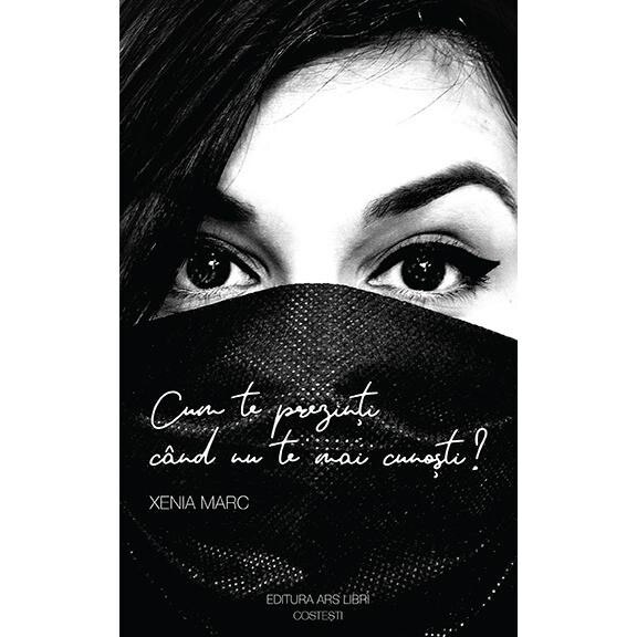 Cum te prezinti cand nu te mai cunosti, Xenia Marc