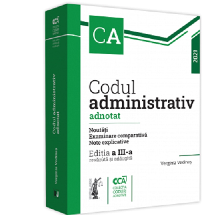 Codul administrativ adnotat. Editia. a III-a, Verginia Vedinas