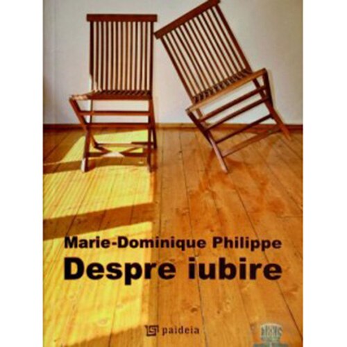 Despre iubire - Marie Dominique Philippe