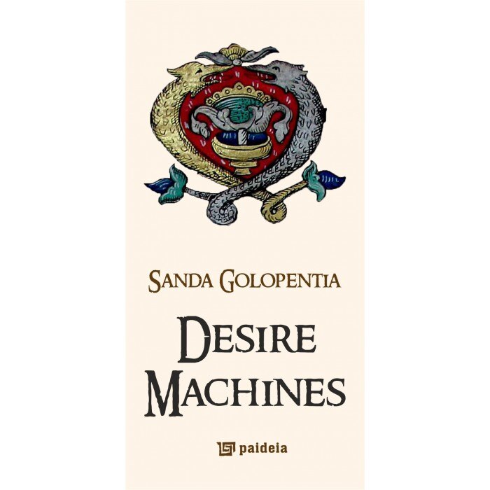 Desire Machines - Stefania Golopentia