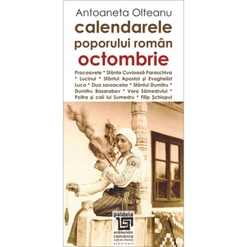 Calendarele poporului roman octombrie - Antoaneta Olteanu1 Calendarele poporului roman octombrie - Antoaneta Olteanu1