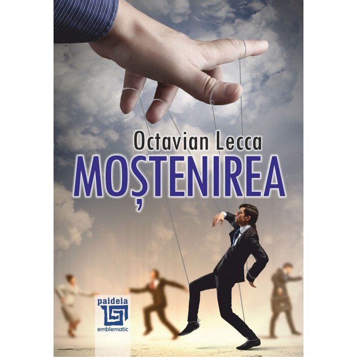 Mostenirea - Octavian Lecca