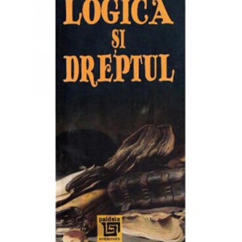 Logica si dreptul - Coord. Dragan Stoianovici