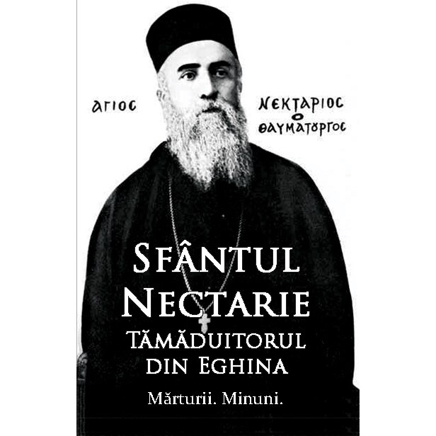 Sfantul Nectarie - Tamaduitorul Din Eghina - Marturii.minuni