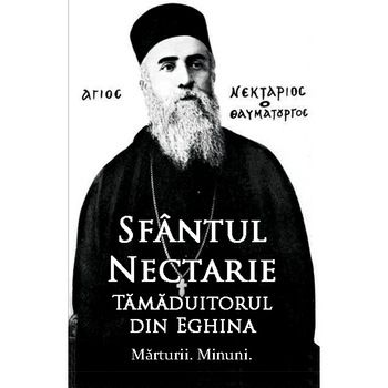 Sfantul Nectarie - Tamaduitorul Din Eghina - Marturii.minuni Sfantul Nectarie - Tamaduitorul Din Eghina - Marturii.minuni